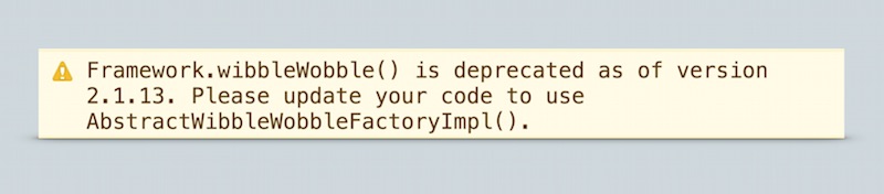 A deprecation warning.